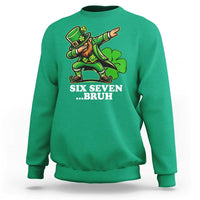St Patricks Day Six Seven Bruh Sweatshirt Leprechaun 67 Meme Irish Ireland Lucky Shamrocks