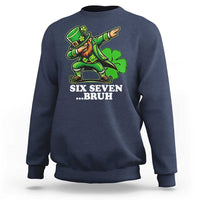 St Patricks Day Six Seven Bruh Sweatshirt Leprechaun 67 Meme Irish Ireland Lucky Shamrocks