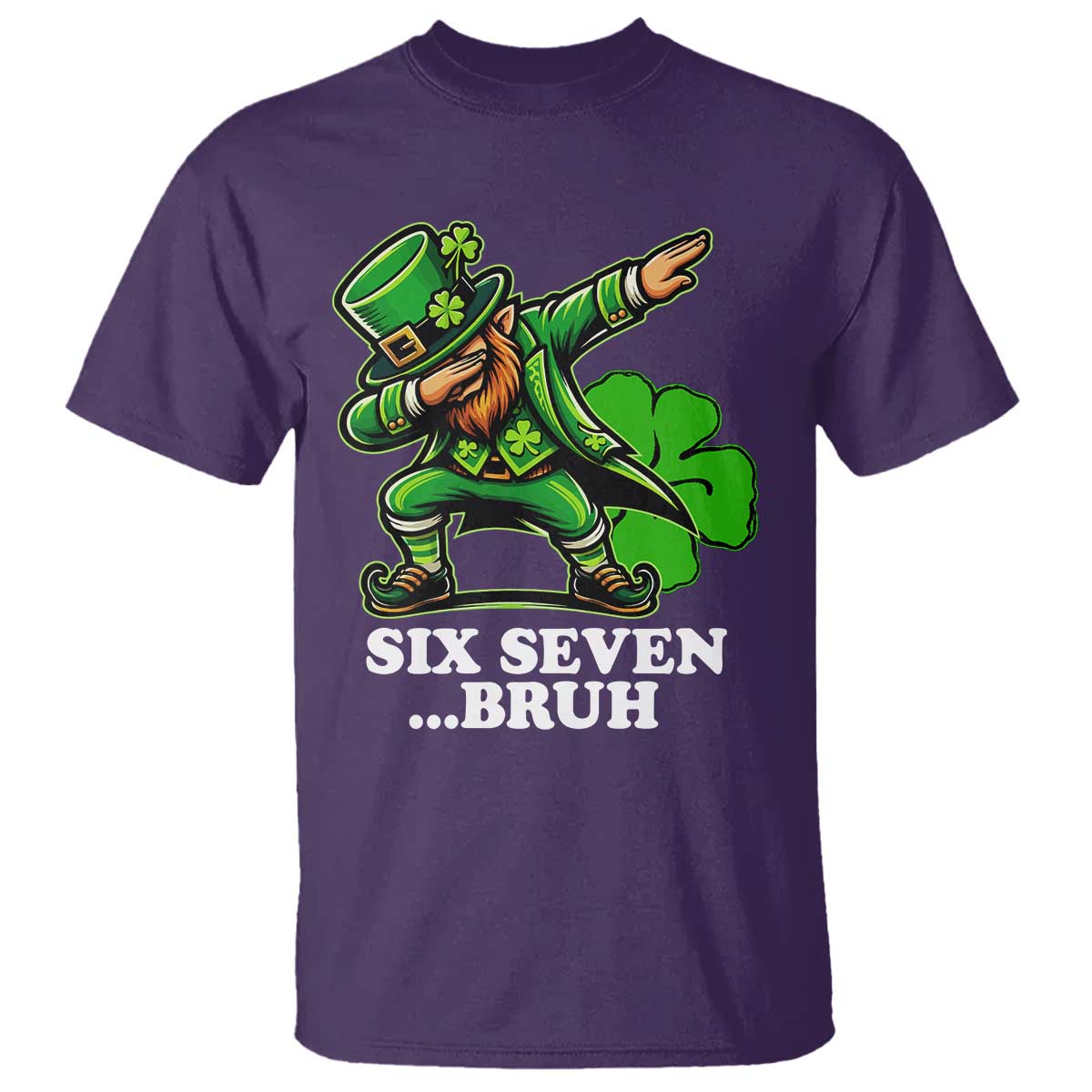 St Patricks Day Six Seven Bruh T Shirt Leprechaun 67 Meme Irish Ireland Lucky Shamrocks