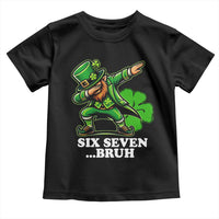 St Patricks Day Six Seven Bruh Toddler T Shirt Leprechaun 67 Meme Irish Ireland Lucky Shamrocks