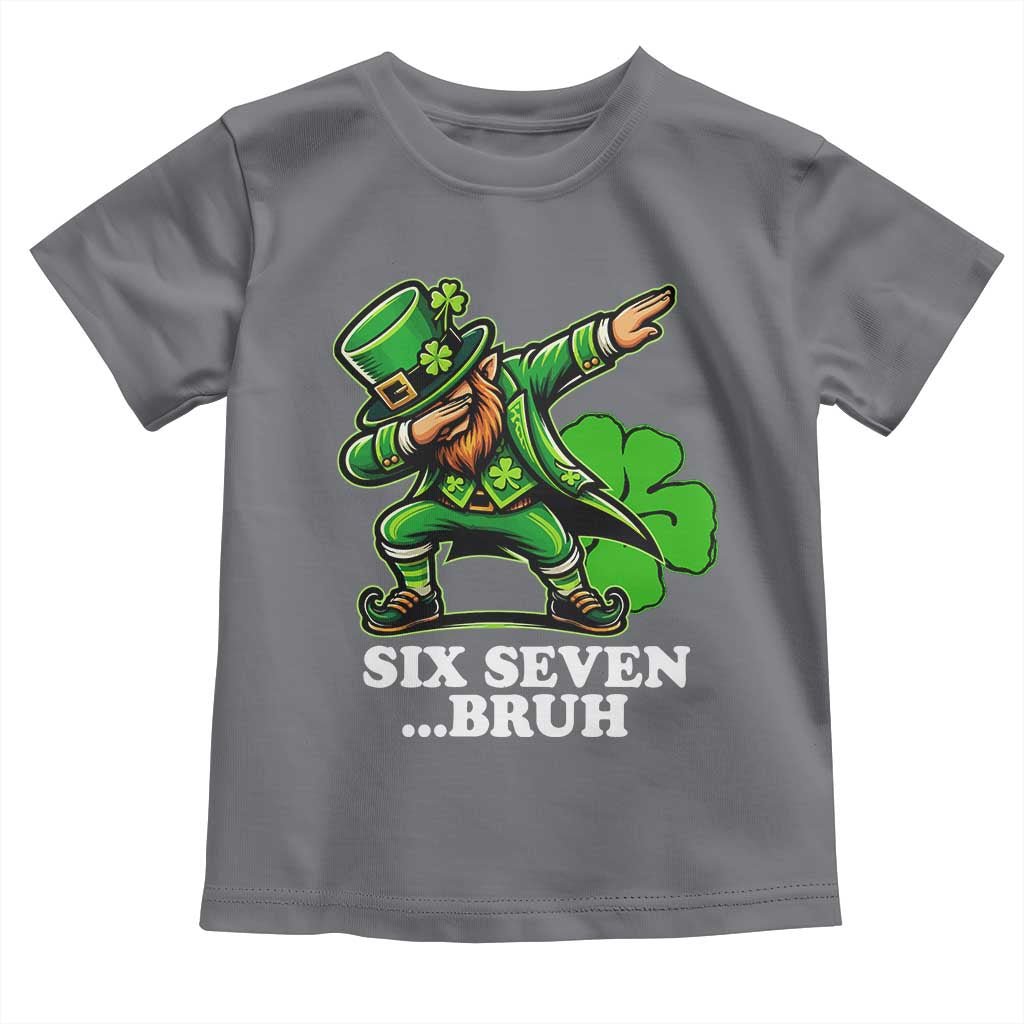 St Patricks Day Six Seven Bruh Toddler T Shirt Leprechaun 67 Meme Irish Ireland Lucky Shamrocks