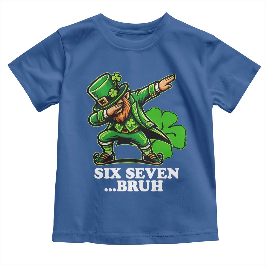 St Patricks Day Six Seven Bruh Toddler T Shirt Leprechaun 67 Meme Irish Ireland Lucky Shamrocks