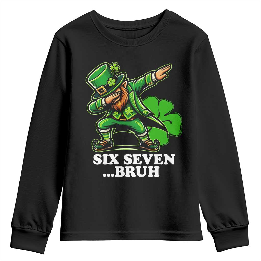St Patricks Day Six Seven Bruh Youth Sweatshirt Leprechaun 67 Meme Irish Ireland Lucky Shamrocks