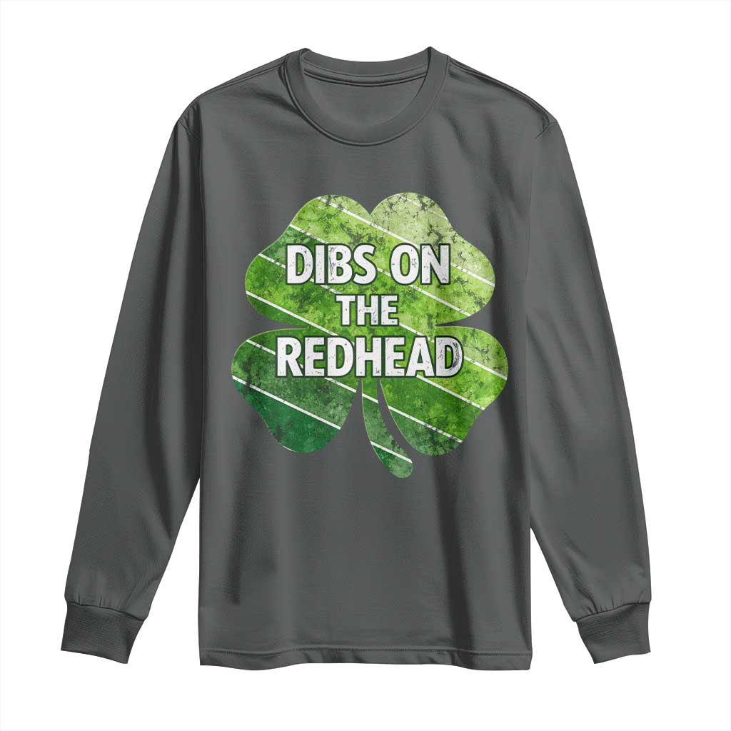 Funny Irish St Patricks Day Dibs On The Redhead Long Sleeve Shirt Retro Vintage Lucky Shamrock
