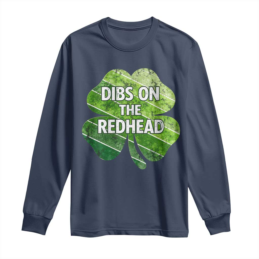 Funny Irish St Patricks Day Dibs On The Redhead Long Sleeve Shirt Retro Vintage Lucky Shamrock