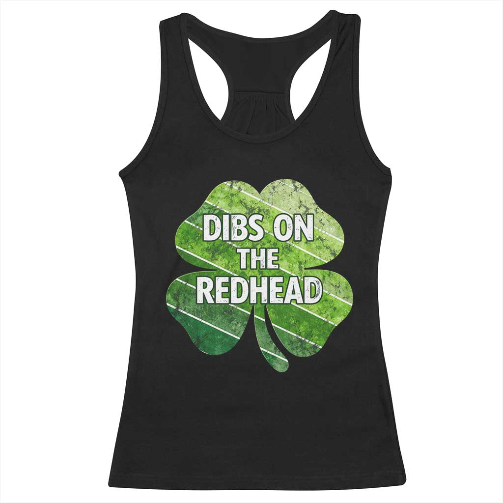 Funny Irish St Patricks Day Dibs On The Redhead Racerback Tank Top Retro Vintage Lucky Shamrock