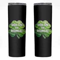 Funny Irish St Patricks Day Dibs On The Redhead Skinny Tumbler Retro Vintage Lucky Shamrock