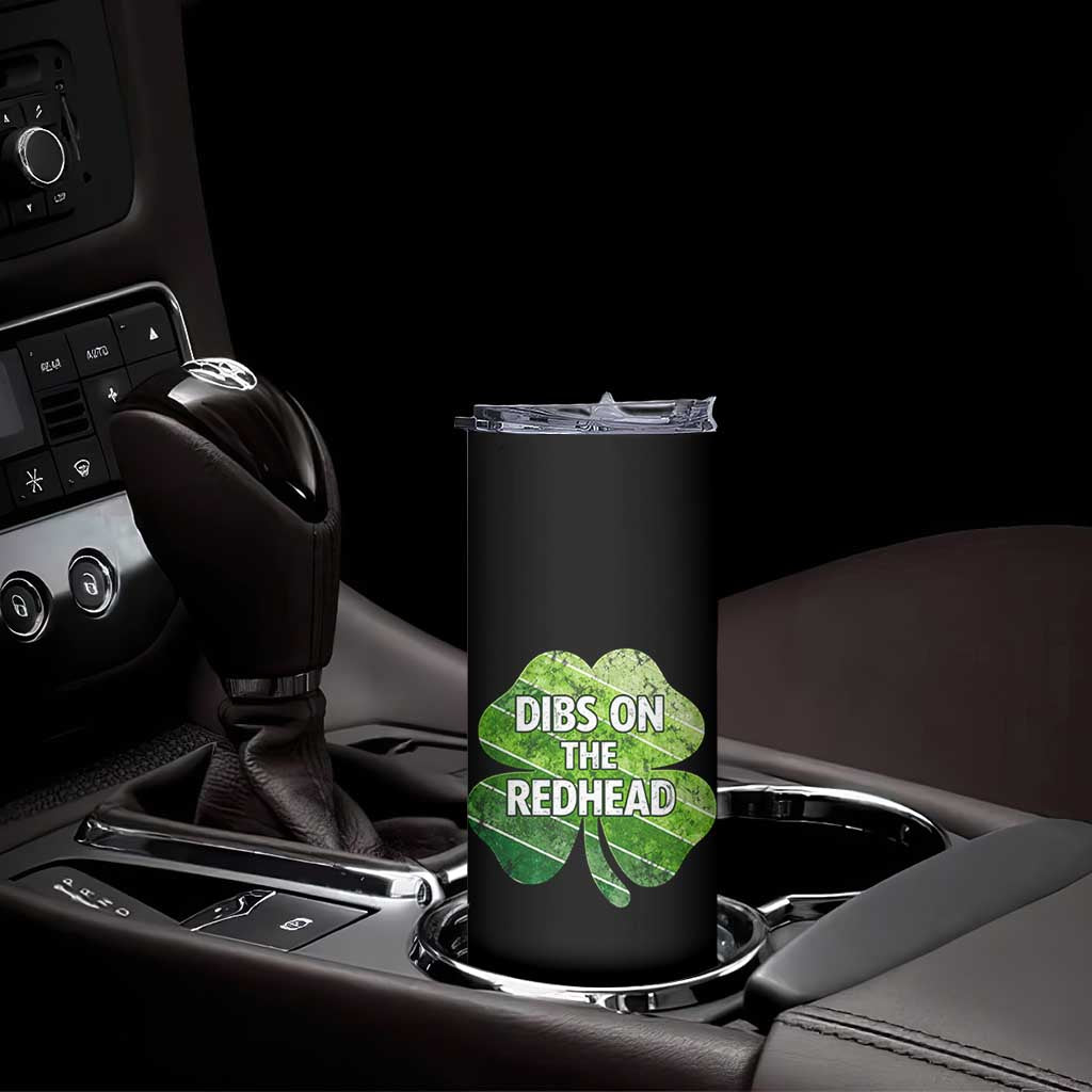 Funny Irish St Patricks Day Dibs On The Redhead Skinny Tumbler Retro Vintage Lucky Shamrock