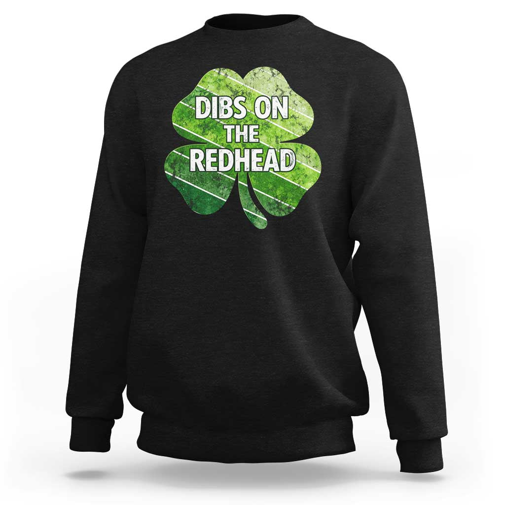 Funny Irish St Patricks Day Dibs On The Redhead Sweatshirt Retro Vintage Lucky Shamrock