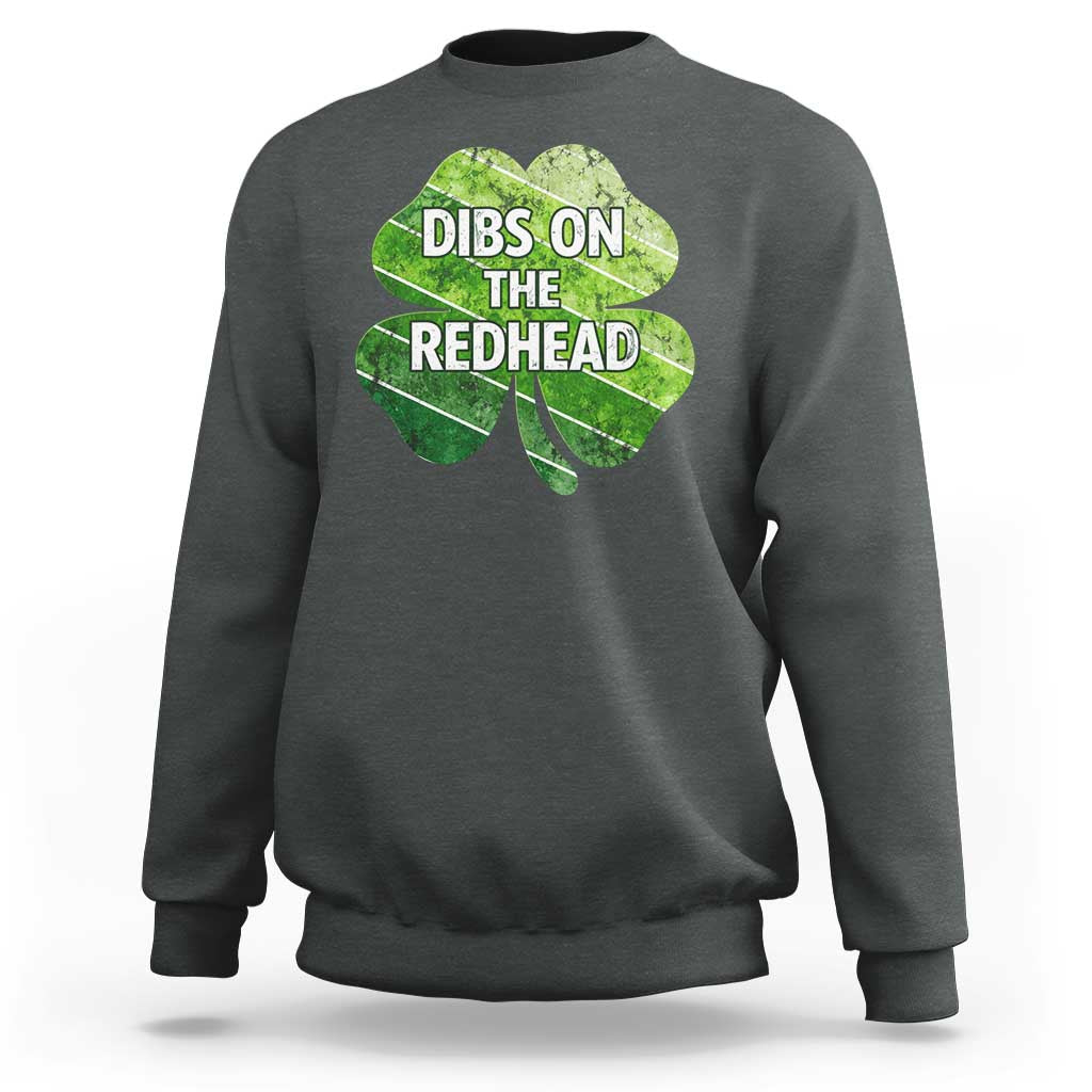 Funny Irish St Patricks Day Dibs On The Redhead Sweatshirt Retro Vintage Lucky Shamrock