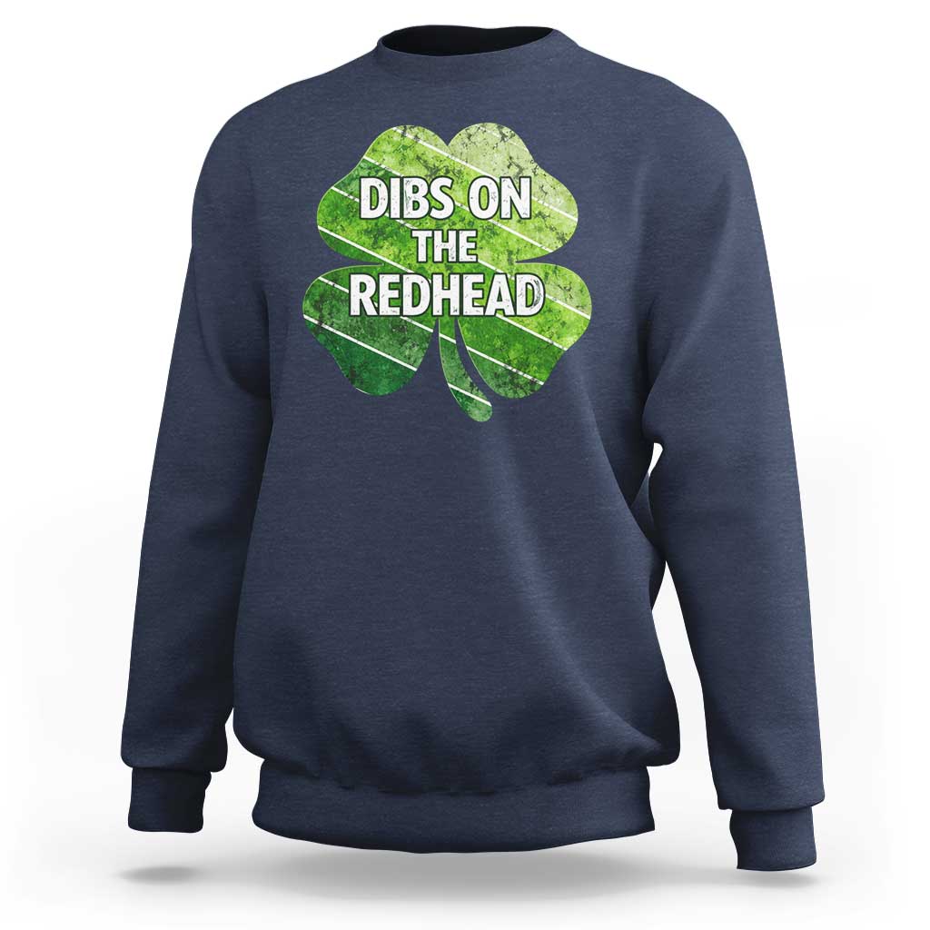 Funny Irish St Patricks Day Dibs On The Redhead Sweatshirt Retro Vintage Lucky Shamrock
