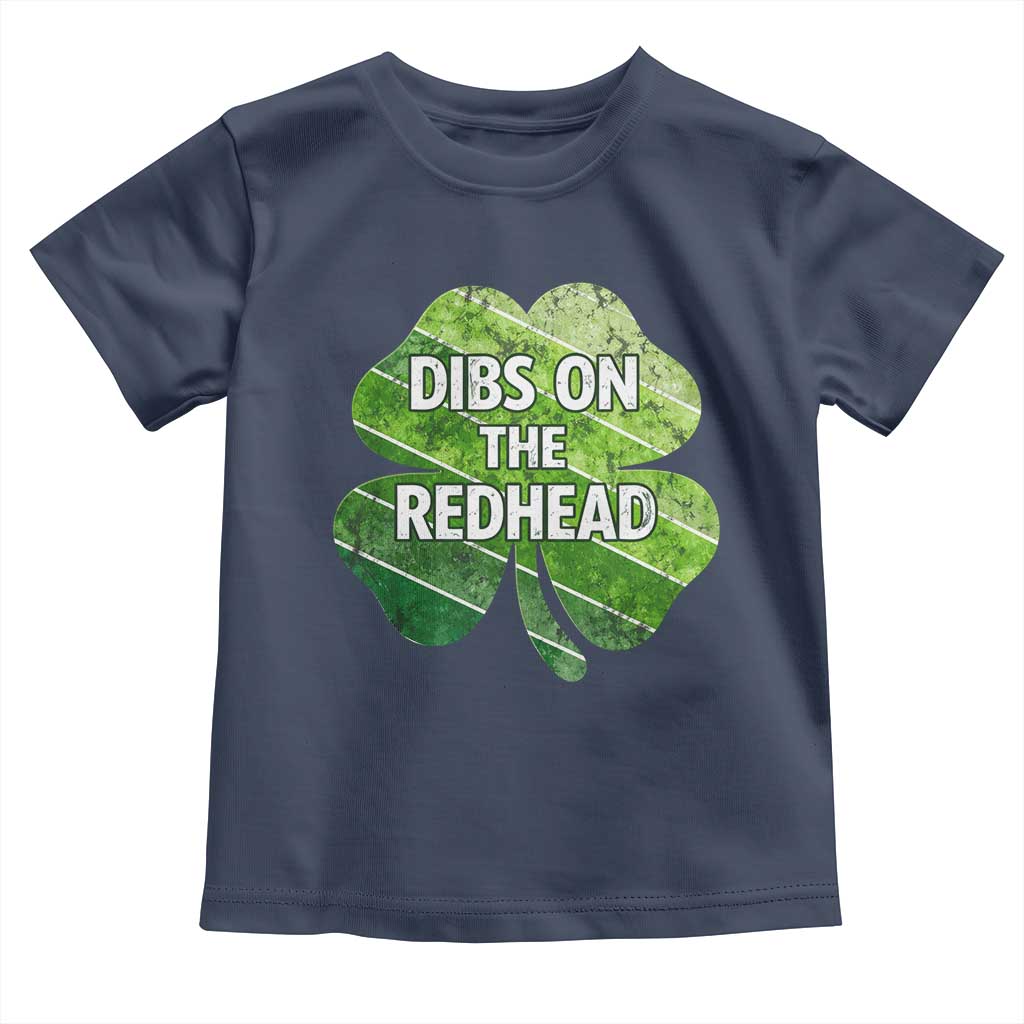 Funny Irish St Patricks Day Dibs On The Redhead Toddler T Shirt Retro Vintage Lucky Shamrock