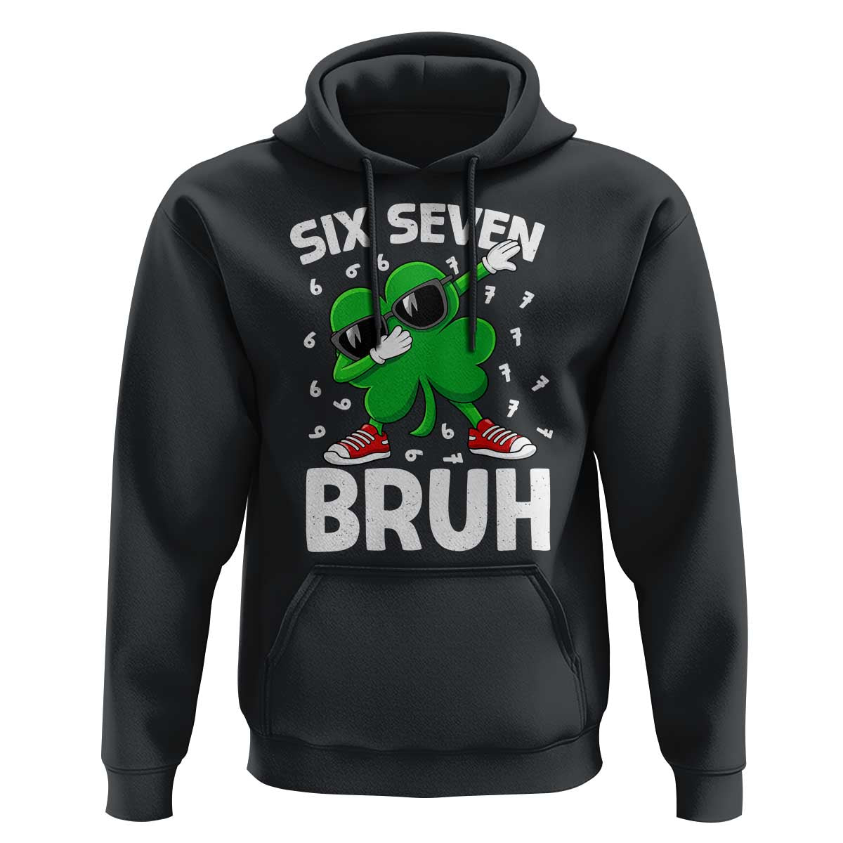 Funny Irish St Patricks Day Shamrock 67 Meme Hoodie Six Seven Bruh Gen Alpha Slang