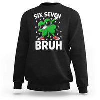 Funny Irish St Patricks Day Shamrock 67 Meme Sweatshirt Six Seven Bruh Gen Alpha Slang