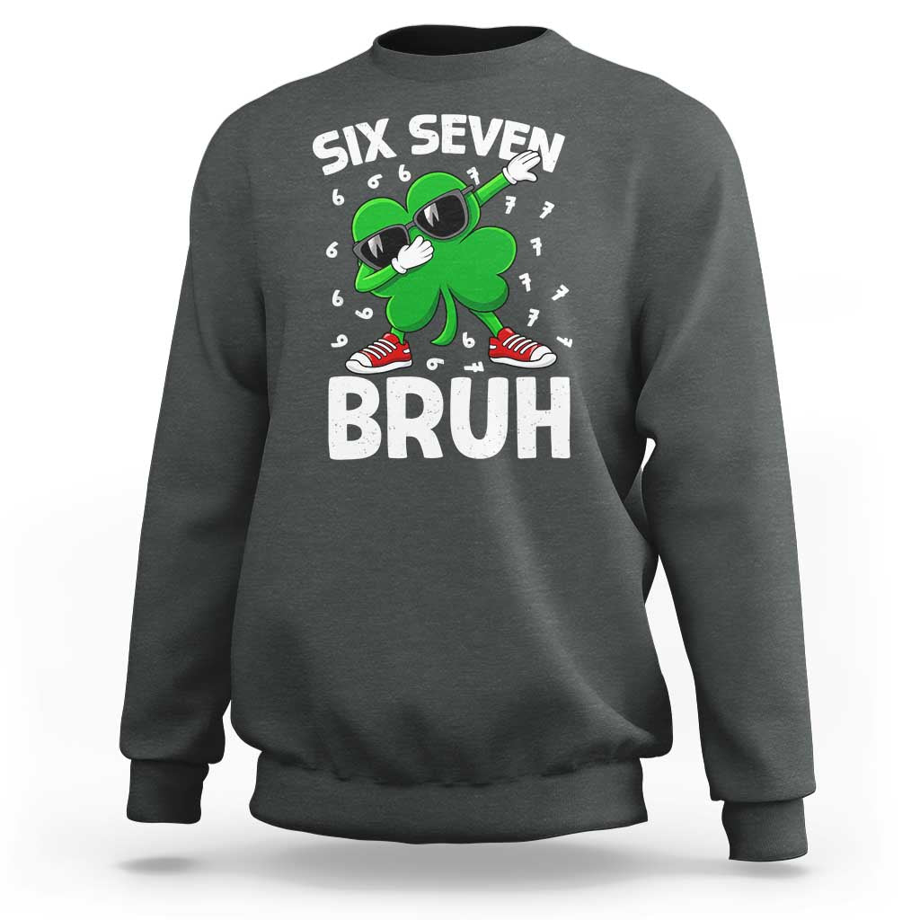 Funny Irish St Patricks Day Shamrock 67 Meme Sweatshirt Six Seven Bruh Gen Alpha Slang