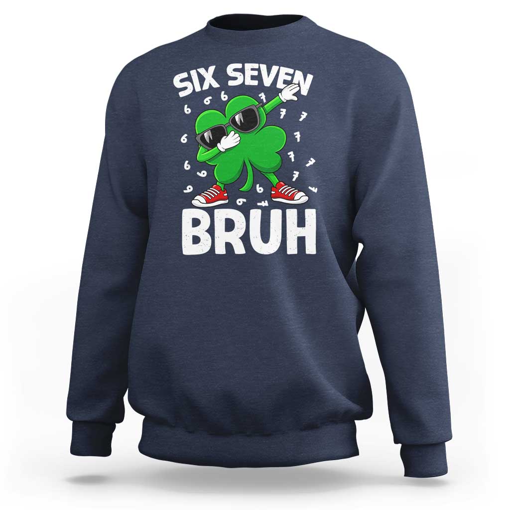 Funny Irish St Patricks Day Shamrock 67 Meme Sweatshirt Six Seven Bruh Gen Alpha Slang