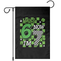 I Was 6 Now I'm 7 Garden Flag Funny 7th 67 Birthday Meme Lucky Shamrock Checkered