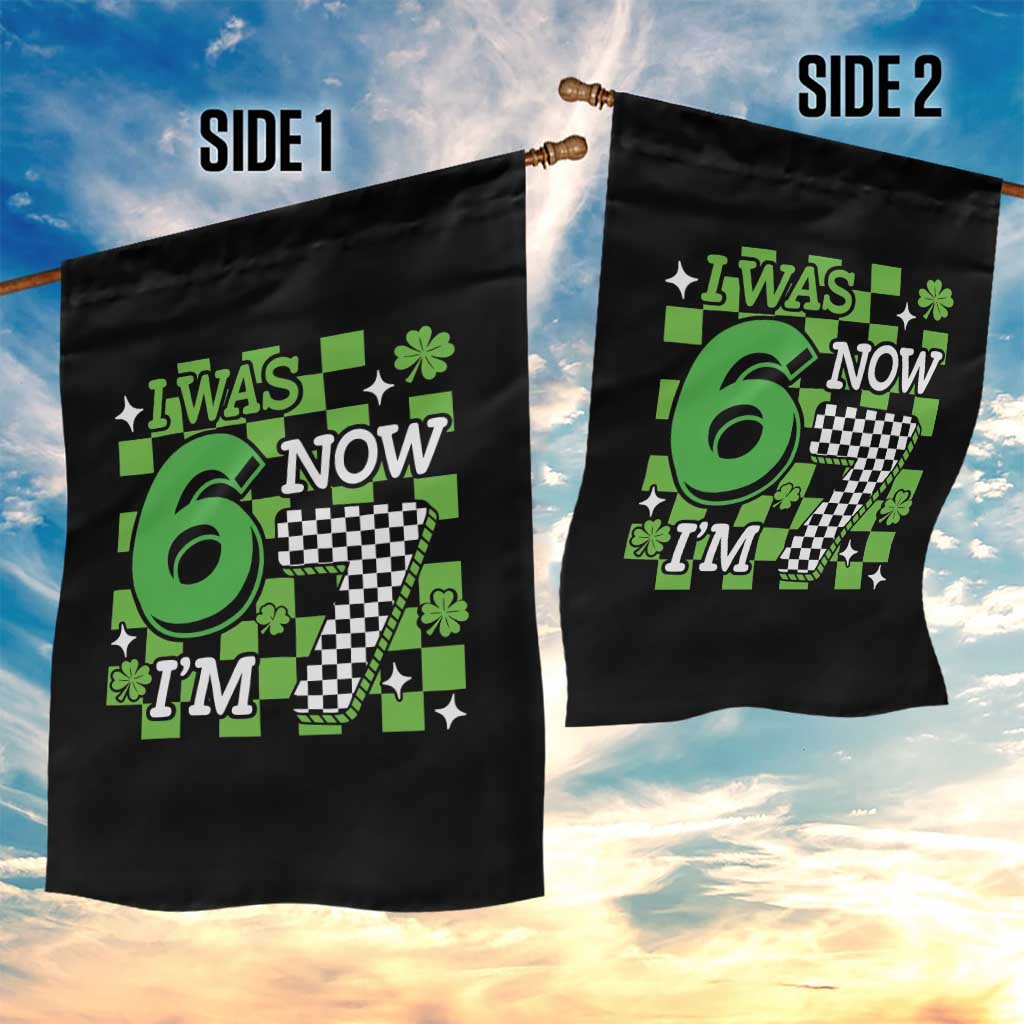 I Was 6 Now I'm 7 Garden Flag Funny 7th 67 Birthday Meme Lucky Shamrock Checkered
