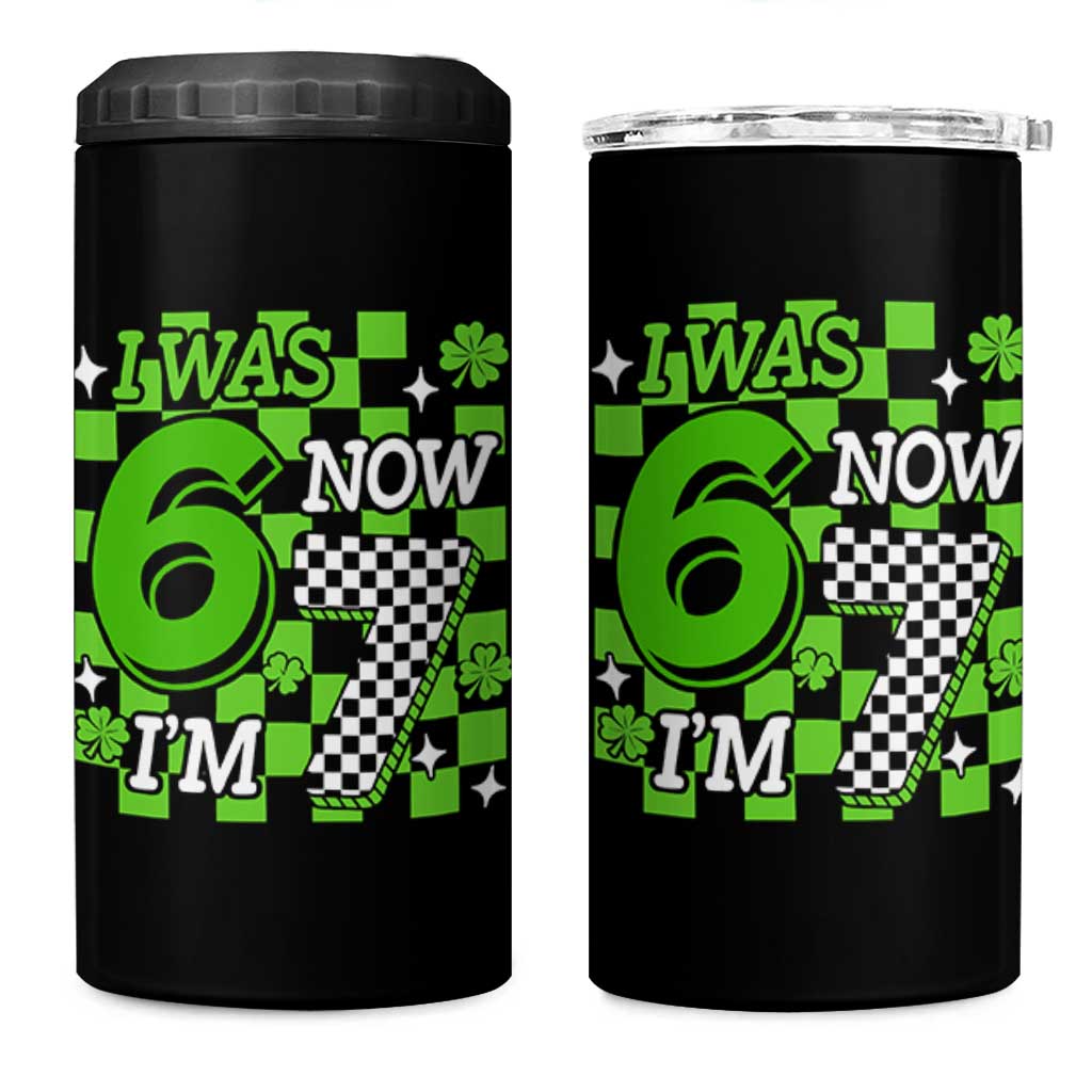 I Was 6 Now I'm 7 4 in 1 Can Cooler Tumbler Funny 7th 67 Birthday Meme Lucky Shamrock Checkered