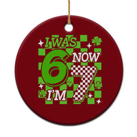 I Was 6 Now I'm 7 Ceramic Ornament Funny 7th 67 Birthday Meme Lucky Shamrock Checkered