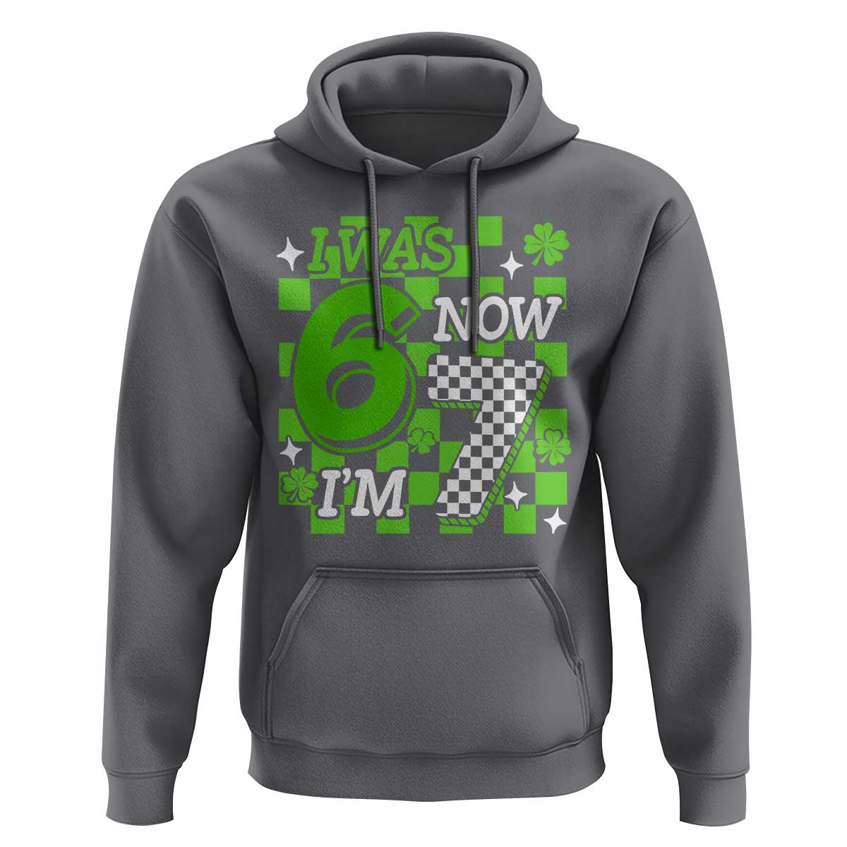 I Was 6 Now I'm 7 Hoodie Funny 7th 67 Birthday Meme Lucky Shamrock Checkered