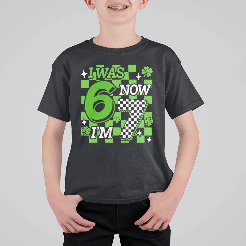 I Was 6 Now I'm 7 T Shirt For Kid Funny 7th 67 Birthday Meme Lucky Shamrock Checkered