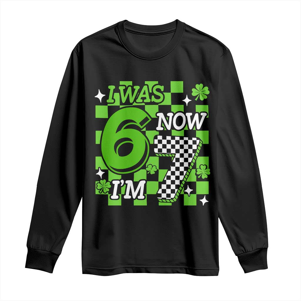 I Was 6 Now I'm 7 Long Sleeve Shirt Funny 7th 67 Birthday Meme Lucky Shamrock Checkered