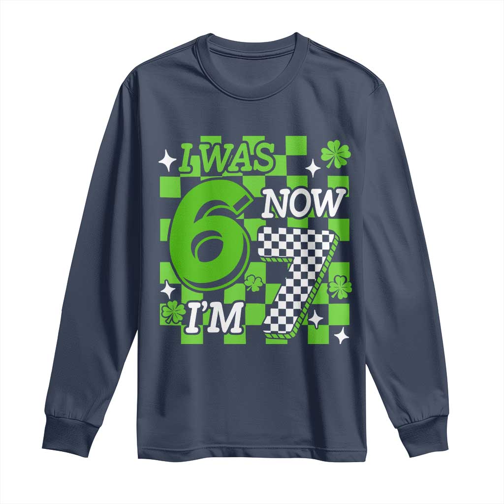 I Was 6 Now I'm 7 Long Sleeve Shirt Funny 7th 67 Birthday Meme Lucky Shamrock Checkered