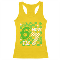 I Was 6 Now I'm 7 Racerback Tank Top Funny 7th 67 Birthday Meme Lucky Shamrock Checkered