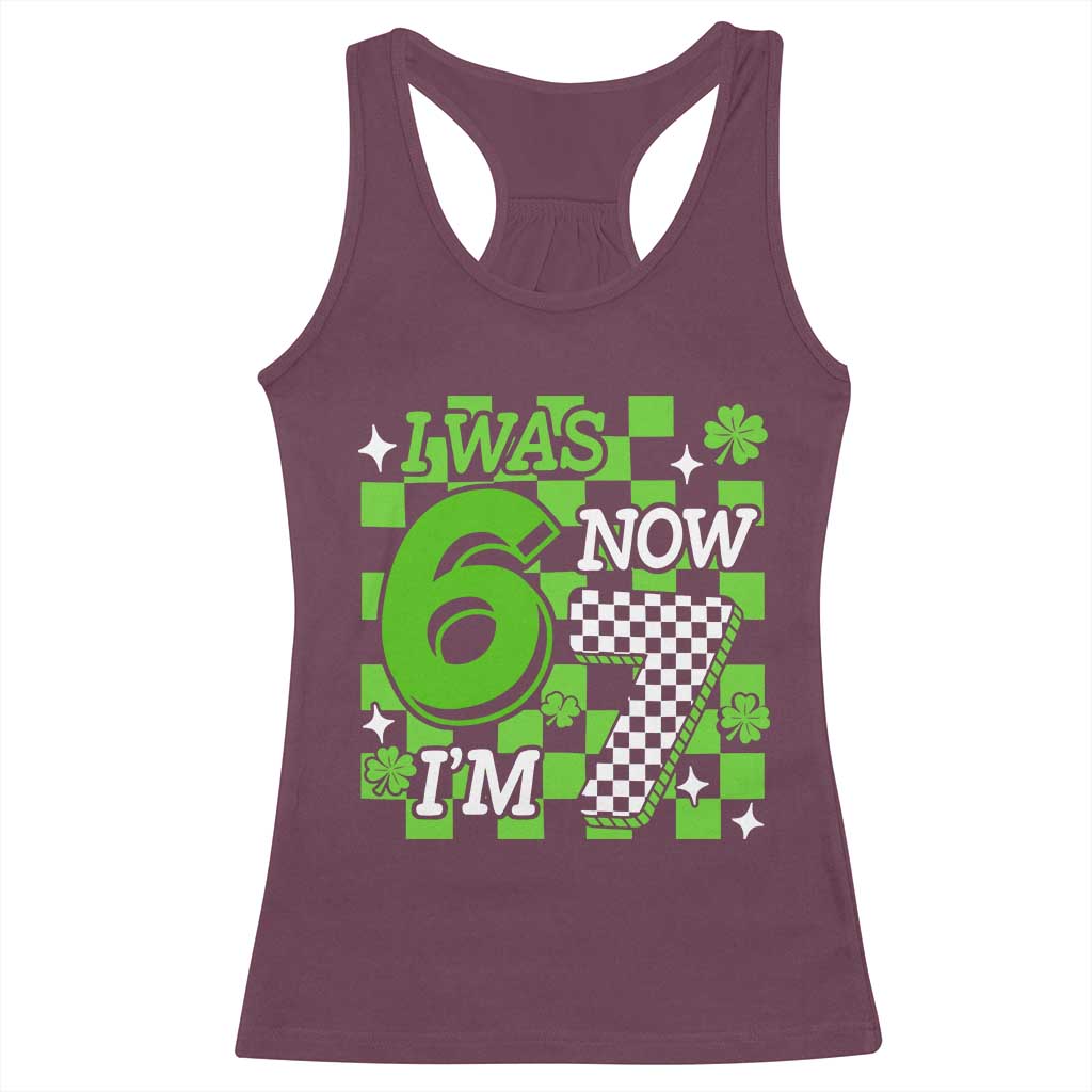 I Was 6 Now I'm 7 Racerback Tank Top Funny 7th 67 Birthday Meme Lucky Shamrock Checkered