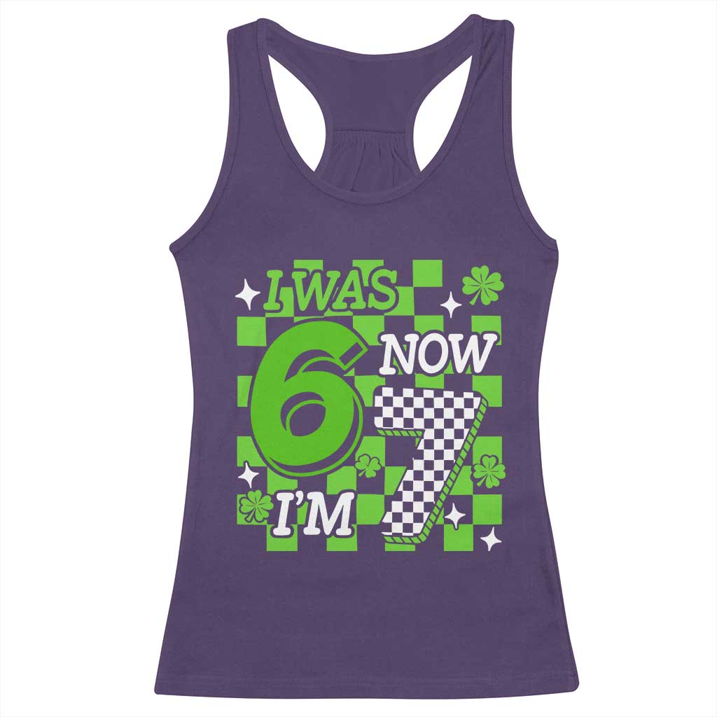 I Was 6 Now I'm 7 Racerback Tank Top Funny 7th 67 Birthday Meme Lucky Shamrock Checkered