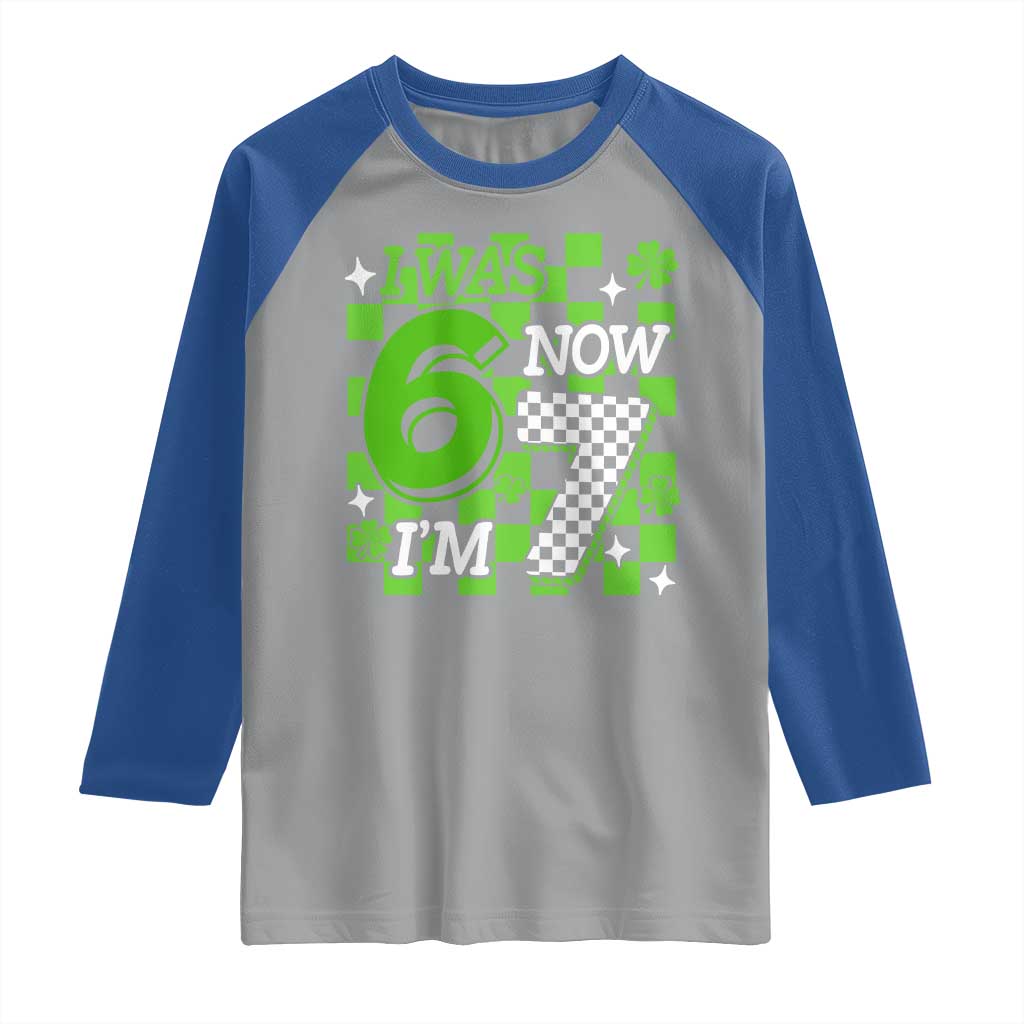 I Was 6 Now I'm 7 Raglan Shirt Funny 7th 67 Birthday Meme Lucky Shamrock Checkered