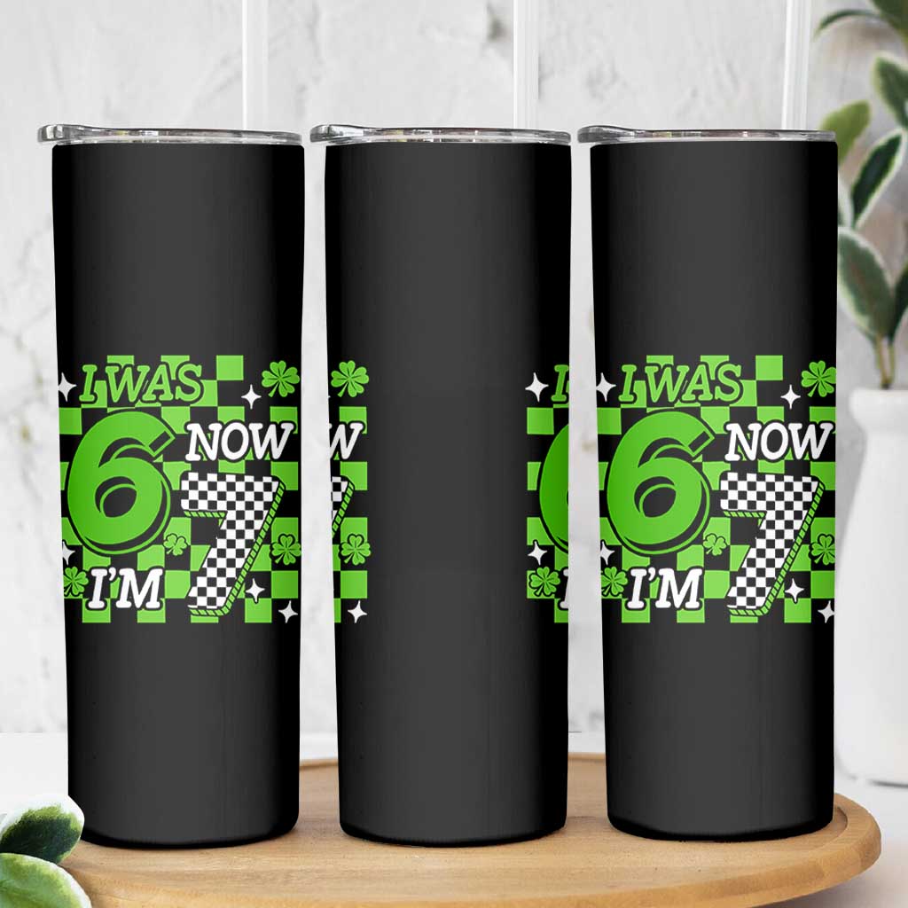 I Was 6 Now I'm 7 Skinny Tumbler Funny 7th 67 Birthday Meme Lucky Shamrock Checkered