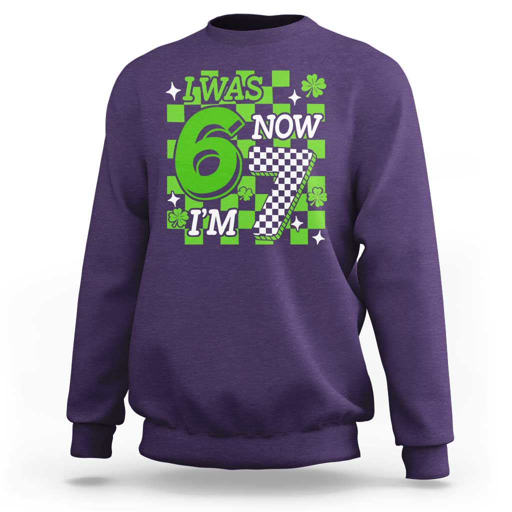 I Was 6 Now I'm 7 Sweatshirt Funny 7th 67 Birthday Meme Lucky Shamrock Checkered