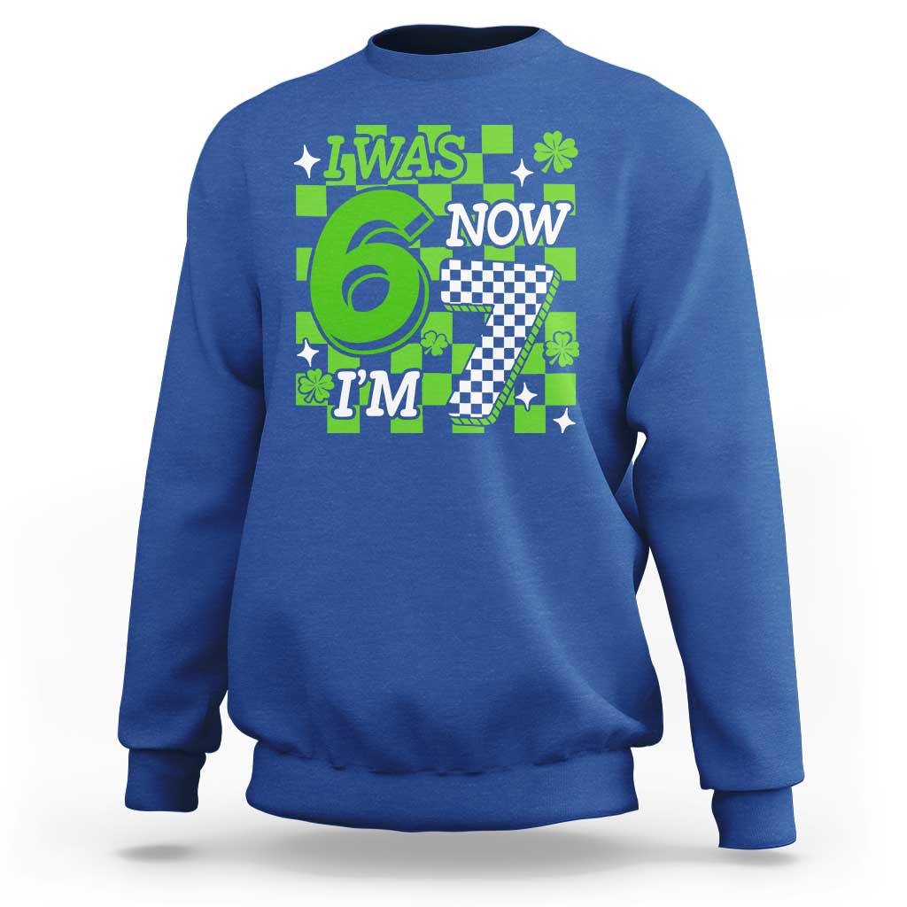 I Was 6 Now I'm 7 Sweatshirt Funny 7th 67 Birthday Meme Lucky Shamrock Checkered