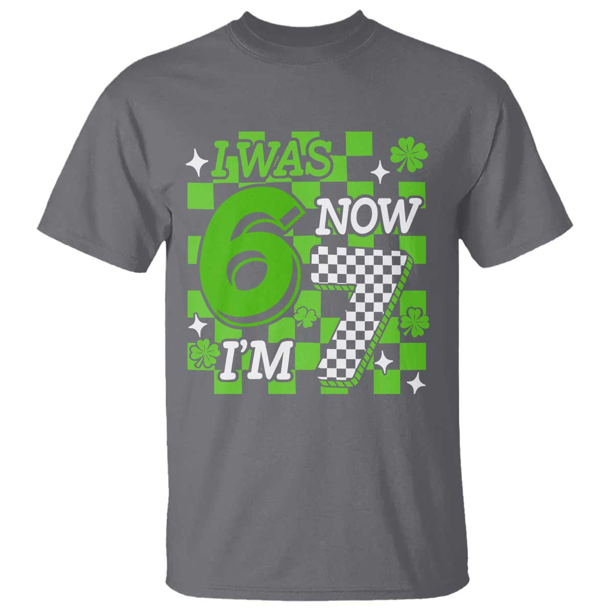 I Was 6 Now I'm 7 T Shirt Funny 7th 67 Birthday Meme Lucky Shamrock Checkered