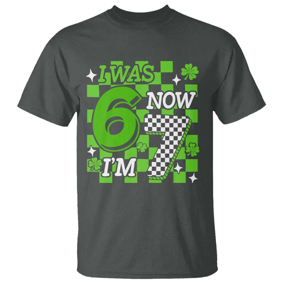 I Was 6 Now I'm 7 T Shirt Funny 7th 67 Birthday Meme Lucky Shamrock Checkered