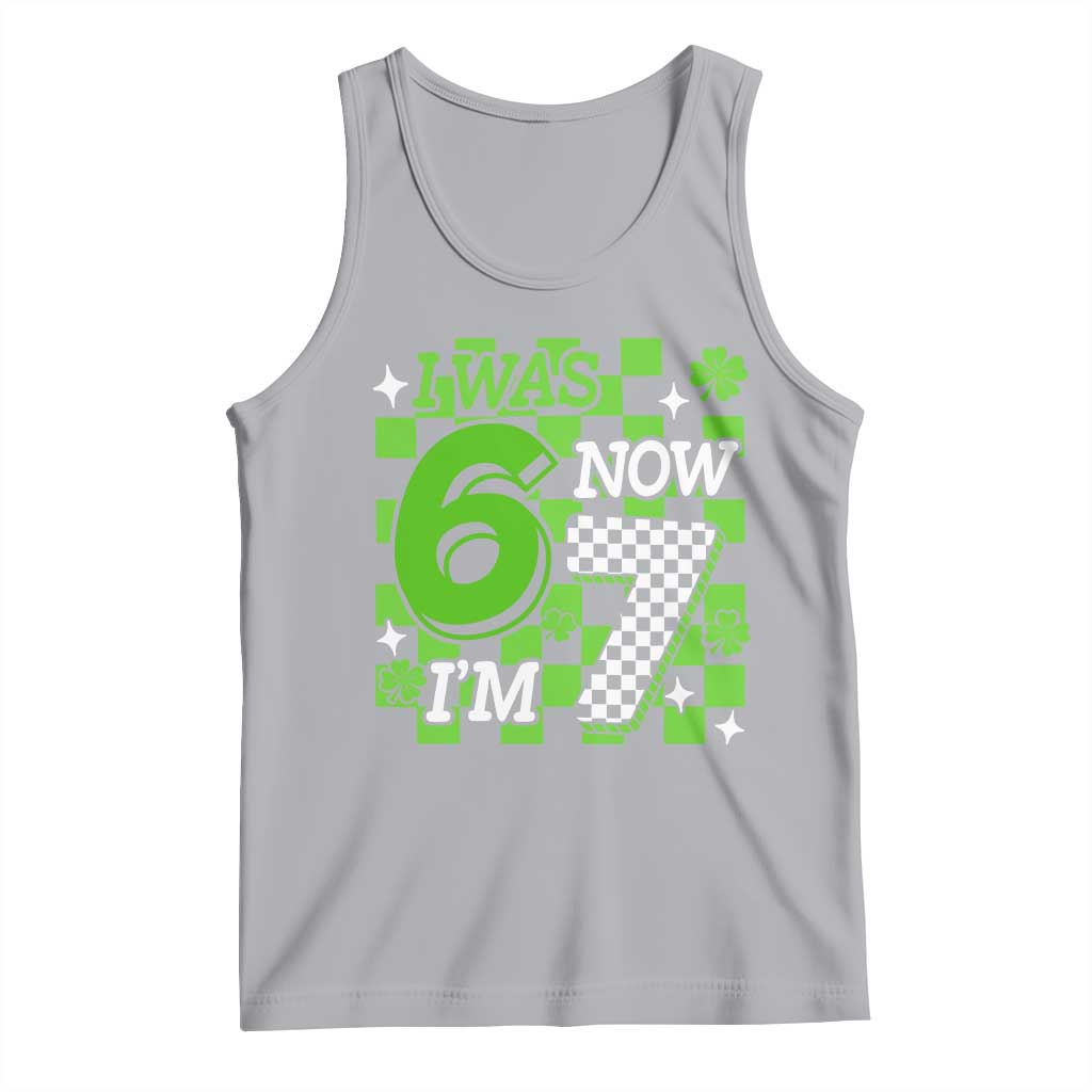 I Was 6 Now I'm 7 Tank Top Funny 7th 67 Birthday Meme Lucky Shamrock Checkered