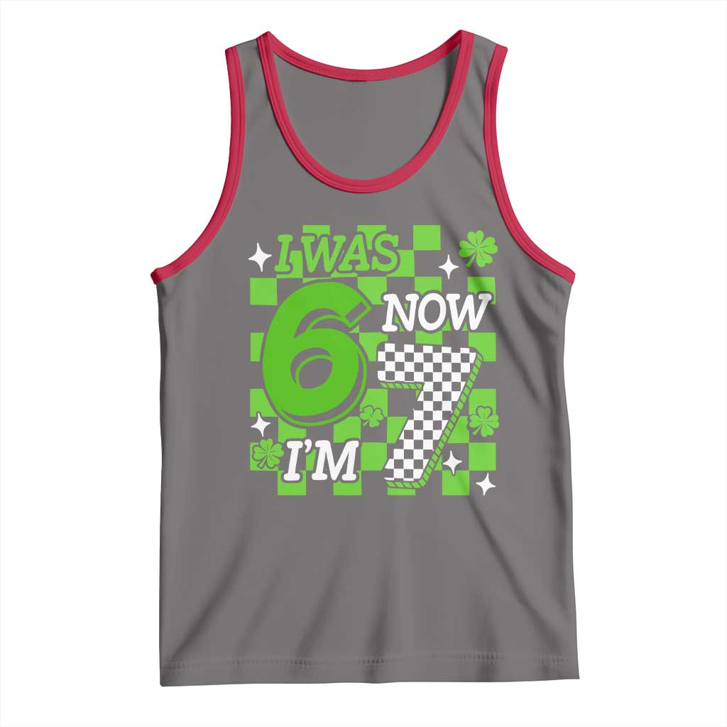 I Was 6 Now I'm 7 Tank Top Funny 7th 67 Birthday Meme Lucky Shamrock Checkered