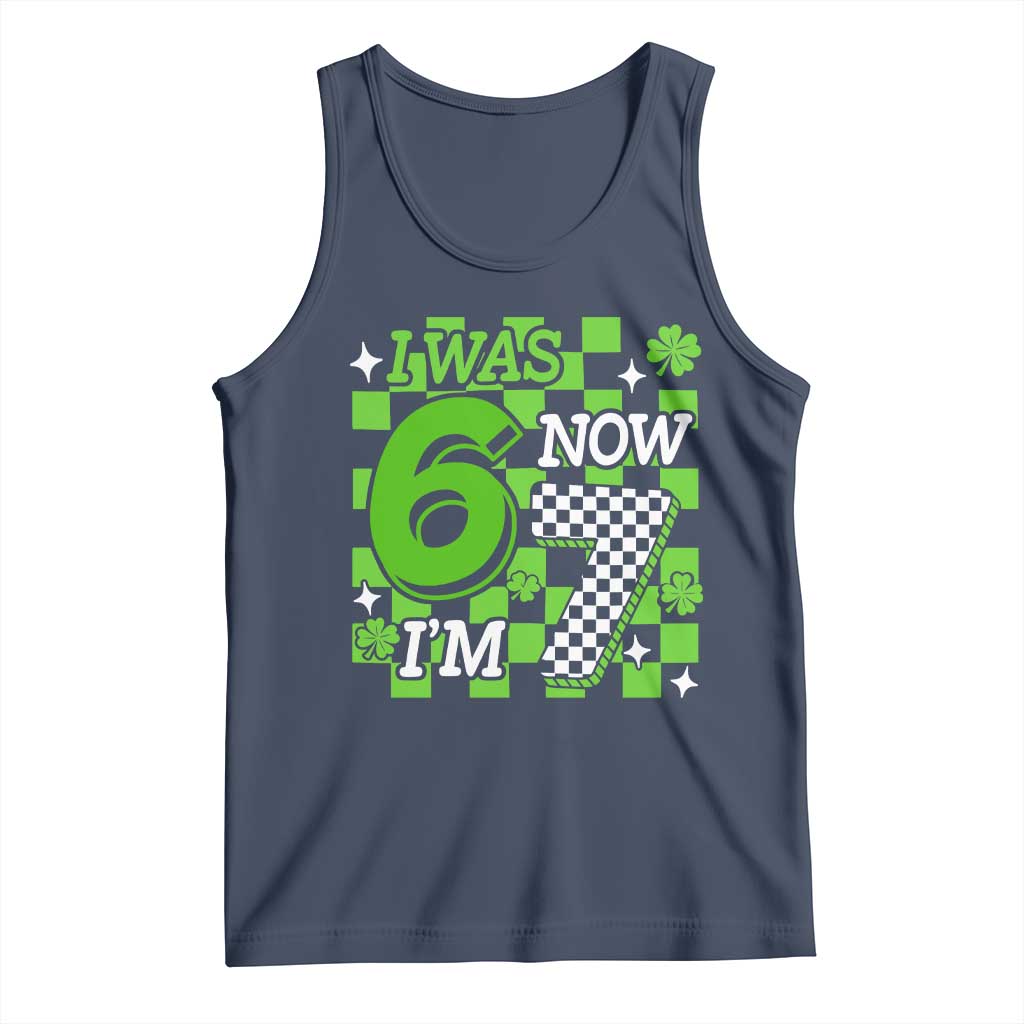 I Was 6 Now I'm 7 Tank Top Funny 7th 67 Birthday Meme Lucky Shamrock Checkered