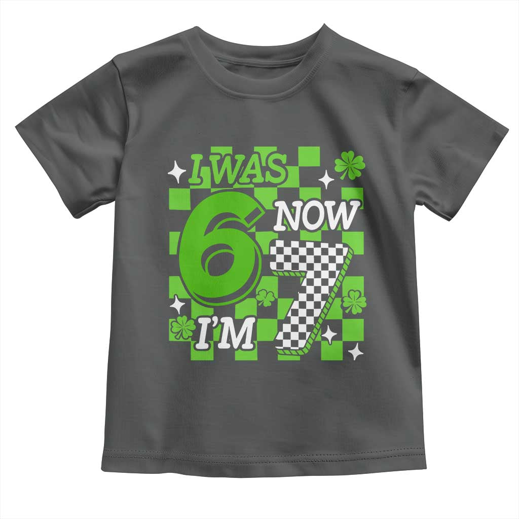 I Was 6 Now I'm 7 Toddler T Shirt Funny 7th 67 Birthday Meme Lucky Shamrock Checkered