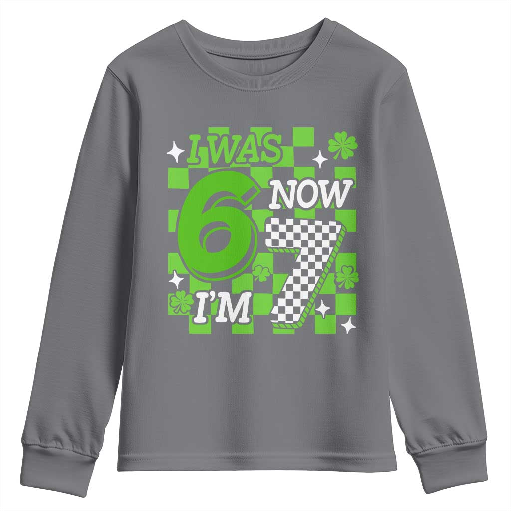 I Was 6 Now I'm 7 Youth Sweatshirt Funny 7th 67 Birthday Meme Lucky Shamrock Checkered