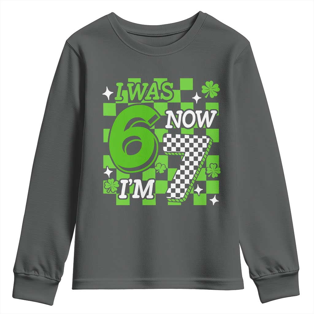 I Was 6 Now I'm 7 Youth Sweatshirt Funny 7th 67 Birthday Meme Lucky Shamrock Checkered
