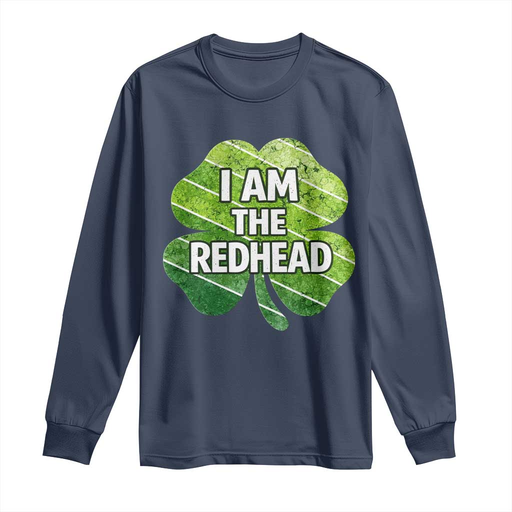 Funny Irish St Patricks Day Im The Redhead Long Sleeve Shirt Retro Vintage Lucky Shamrock