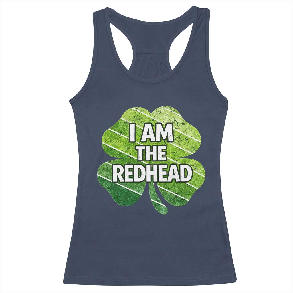 Funny Irish St Patricks Day Im The Redhead Racerback Tank Top Retro Vintage Lucky Shamrock