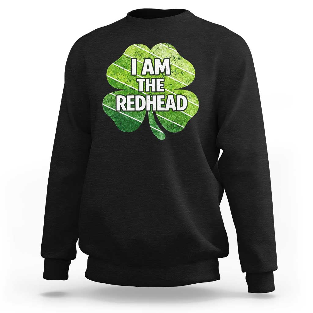Funny Irish St Patricks Day Im The Redhead Sweatshirt Retro Vintage Lucky Shamrock