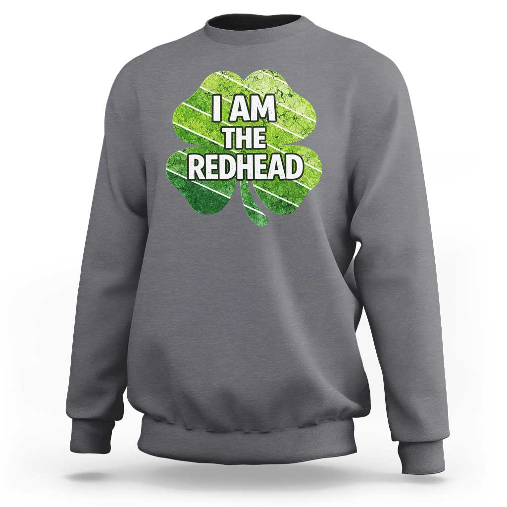 Funny Irish St Patricks Day Im The Redhead Sweatshirt Retro Vintage Lucky Shamrock