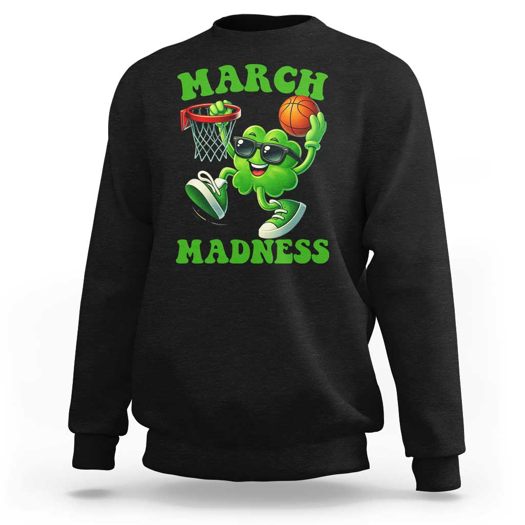 Basketball St Patricks Day Sweatshirt Mad Madness Irish Shamrock Playing Basketball Player Team Boys