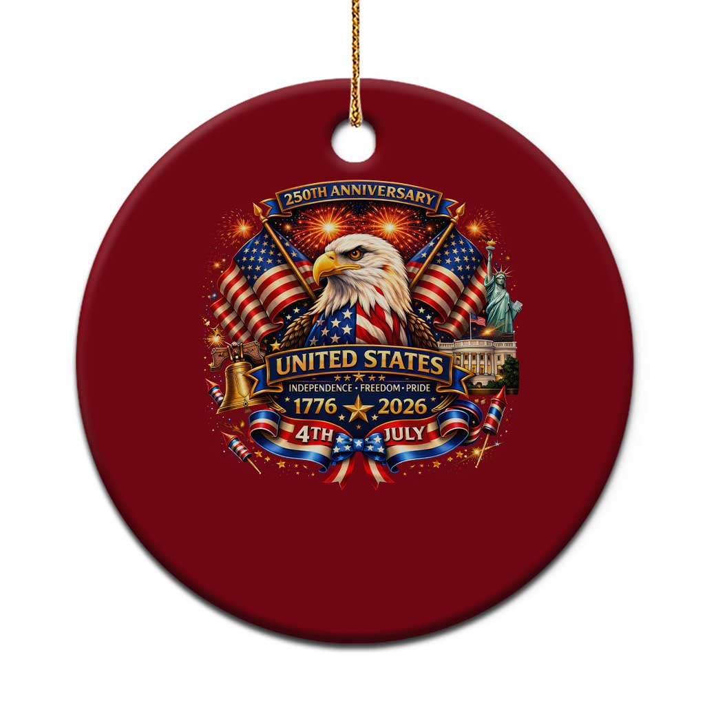 250 Years Of Freedom America Ceramic Ornament USA Independence 250th Anniversary 1776 2026 Patriotic Eagle Flag
