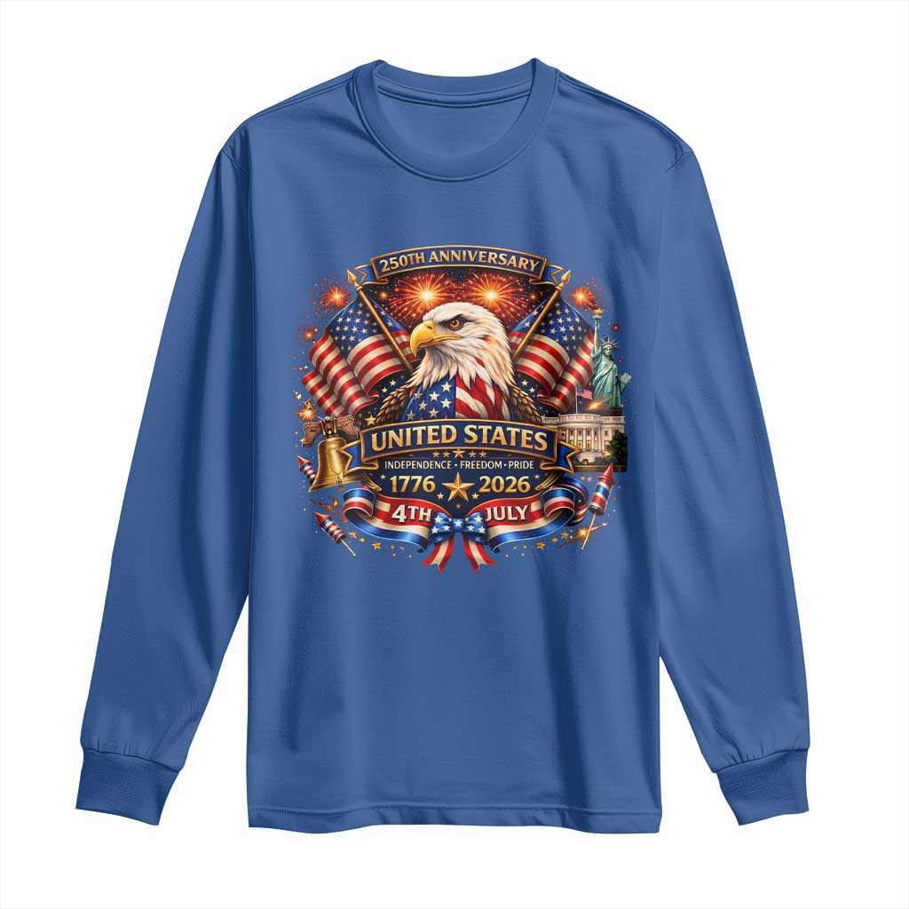 250 Years Of Freedom America Long Sleeve Shirt USA Independence 250th Anniversary 1776 2026 Patriotic Eagle Flag